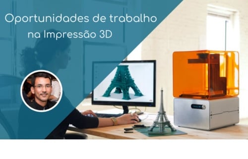 Oportunidades de trabalho na Impressão 3D - Imagem: Luan Saldanha