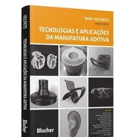Livro: Tecnologias e Aplicações da Manufatura Aditiva